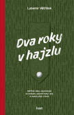 Dva roky v hajzlu Dva roky v hajzlu
