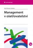 Management v ošetřovatelství Management v ošetřovatelství