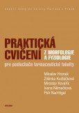 Praktická cvičení z morfologie a fyziologie Praktická cvičení z morfologie a fyziologie