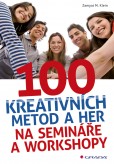 100 kreativních metod a her na semináře a workshopy 100 kreativních metod a her na semináře a workshopy