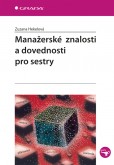 Manažerské znalosti a dovednosti pro sestry Manažerské znalosti a dovednosti pro sestry