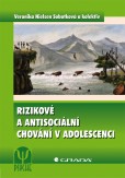 Rizikové a antisociální chování v adolescenci Rizikové a antisociální chování v adolescenci