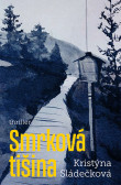 Smrková Tišina Smrková Tišina