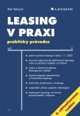 Leasing v praxi, 5. aktualizované vydání Leasing v praxi, 5. aktualizované vydání