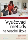 Vyučovací metody na vysoké škole Vyučovací metody na vysoké škole