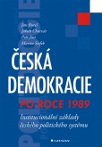 Česká demokracie po roce 1989 Česká demokracie po roce 1989