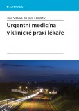 Urgentní medicína v klinické praxi lékaře Urgentní medicína v klinické praxi lékaře