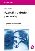Fyzikální vyšetření pro sestry Fyzikální vyšetření pro sestry
