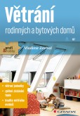 Větrání rodinných a bytových domů Větrání rodinných a bytových domů