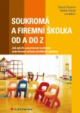 Soukromá a firemní školka od A do Z Soukromá a firemní školka od A do Z
