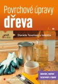 Povrchové úpravy dřeva Povrchové úpravy dřeva