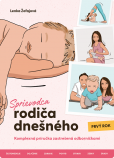 Sprievodca rodiča dnešného - Prvý rok Sprievodca rodiča dnešného - Prvý rok
