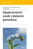 Opatrovnictví osob s duševní poruchou Opatrovnictví osob s duševní poruchou