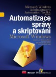Automatizace správy a skriptování Microsoft Windows Automatizace správy a skriptování Microsoft Windows