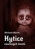 Kytice zmařených životů Kytice zmařených životů