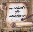 Machule zo strednej Machule zo strednej