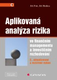 Aplikovaná analýza rizika ve finančním managementu a investičním rozhodování Aplikovaná analýza rizika ve finančním managementu a investičním rozhodování