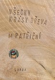 Všecky krásy dřeva Všecky krásy dřeva
