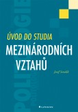 Úvod do studia mezinárodních vztahů Úvod do studia mezinárodních vztahů
