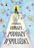 Obrazy, podrazy a spolužáci Obrazy, podrazy a spolužáci