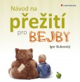 Návod na přežití pro bejby Návod na přežití pro bejby