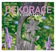 Dekorace do zahrady Dekorace do zahrady