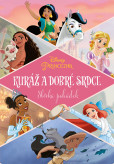 Princezna - Kuráž a dobré srdce - Sbírka pohádek Princezna - Kuráž a dobré srdce - Sbírka pohádek