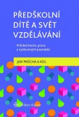 Předškolní dítě a svět vzdělávání Předškolní dítě a svět vzdělávání