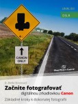 Začnite fotografovať digitálnou zrkadlovkou Canon Začnite fotografovať digitálnou zrkadlovkou Canon
