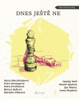 Dnes ještě ne Dnes ještě ne
