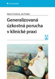 Generalizovaná úzkostná porucha v klinické praxi Generalizovaná úzkostná porucha v klinické praxi
