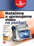 Natáčíme a upravujeme video na počítači Natáčíme a upravujeme video na počítači