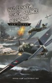 Nad českými zeměmi slunce nezapadá Nad českými zeměmi slunce nezapadá