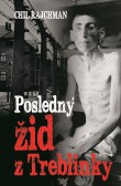 Posledný žid z Treblinky Posledný žid z Treblinky