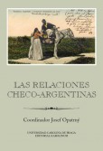 Las relaciones checo-argentinas Las relaciones checo-argentinas