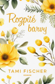 Rozpité barvy Rozpité barvy
