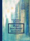 Ptáci jsou dosud nečitelní Ptáci jsou dosud nečitelní
