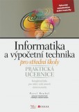 Informatika a výpočetní technika pro střední školy Informatika a výpočetní technika pro střední školy