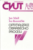 Optimalizace obráběcího procesu Optimalizace obráběcího procesu