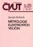 Metrologie elektrických veličin Metrologie elektrických veličin