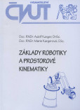 Základy robotiky a prostorové kinematiky Základy robotiky a prostorové kinematiky