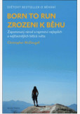 Born to run. Zrozeni k běhu Born to run. Zrozeni k běhu