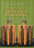 Náboženství pravěkých Evropanů Náboženství pravěkých Evropanů