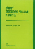 Základy geologického prieskumu a baníctva Základy geologického prieskumu a baníctva