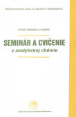 Seminár a cvičenie z analytickej chémie (2.vydanie) Seminár a cvičenie z analytickej chémie (2.vydanie)