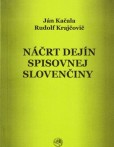 Náčrt dejín spisovnej slovenčiny Náčrt dejín spisovnej slovenčiny