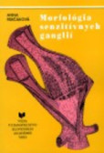 Morfológia senzitívnych ganglií Morfológia senzitívnych ganglií