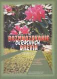 Rozmnožovanie okrasných drevín Rozmnožovanie okrasných drevín