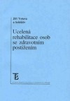 Ucelená rehabilitace osob se zdravotním postižením Ucelená rehabilitace osob se zdravotním postižením
