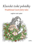 Klasické české pohádky: anglicko-české vydání Klasické české pohádky: anglicko-české vydání
